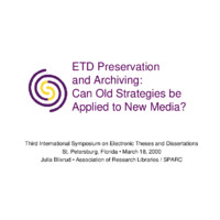 ETD Preservation and Archiving: Can Old Strategies be Applied to New Media?